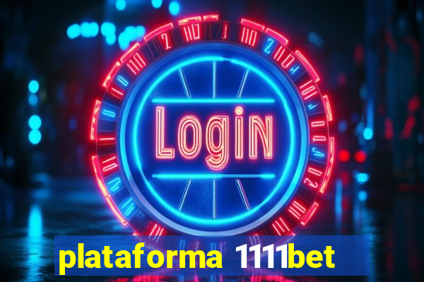 plataforma 1111bet